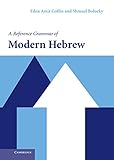 A Reference Grammar of Modern Hebrew (Reference Grammars) (English Edition) livre