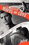 Waves of Love - Sam & Russel: Ganz oder gar nicht: Roman livre