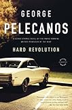 Hard Revolution: A Novel (Pelecanos, George) (English Edition) livre