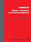 Handbuch Messe-, Kongress- und Eventmanagement livre