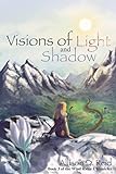 Visions of Light and Shadow (Wind Rider Chronicles Book 3) (English Edition) livre