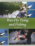 Wet-Fly Tying and Fishing livre