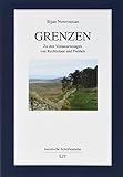 Grenzen: Zu den Voraussetzungen von Rechtsstaat und Freiheit livre