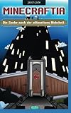 Minecraftia: Die Suche nach der ultimativen Wahrheit (Minecraft Abenteuerserie, Band 7) livre