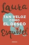 Tan veloz como el deseo (Spanish Edition) livre