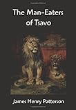 The Man-Eaters Of Tsavo And Other East African Adventures livre