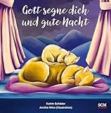 Gott segne dich und gute Nacht: Das Geschenkbuch zur Geburt oder Taufe (Geschenke zu besonderen Anl livre