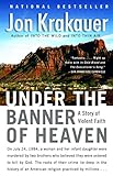 Under the Banner of Heaven: A Story of Violent Faith (English Edition) livre