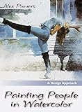 Painting People in Watercolor livre