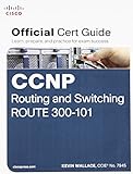 CCNP Routing and Switching ROUTE 300-101 Official Cert Guide livre