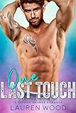 One Last Touch: A Second Chance Romance (English Edition) livre