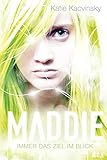 Maddie - Immer das Ziel im Blick livre