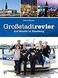 Großstadtrevier: Auf Streife in Hamburg livre