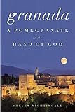 Granada: A Pomegranate in the Hand of God livre