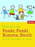 Punkt, Punkt, Komma, Strich. Die Zeichenstunde für Kinder (Livre en allemand) livre