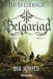 Belgariad - Der Schütze: Roman (Belgariad-Saga 2) livre