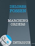 Marching Orders (Mills & Boon Intrigue) (Harlequin Intrigue Series Book 704) (English Edition) livre