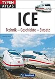 Typenatlas ICE: Technik - Geschichte - Einsatz livre