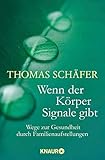 Wenn der Körper Signale gibt: Wege zur Gesundheit durch Familienaufstellungen livre