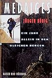 Medalges: Ein Jahr allein in den Bergen (Edition Rasch und Röhring) livre