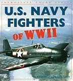 U.S. Navy Fighters of Wwii livre