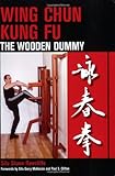 Wing Chun Kung Fu: The Wooden Dummy livre
