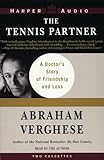 The Tennis Partner: A Doctor's Story of Friendship and Loss livre