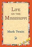 Life on the Mississippi livre