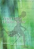 Your Time is Done Now: Slavery, Resistance and Defeat: the Maroon Trials of Dominica 1813-14 (Englis livre