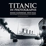 Titanic in Photographs livre