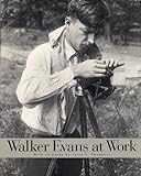 Walker Evans At Work livre