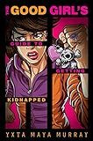 The Good Girl's Guide to Getting Kidnapped (English Edition) livre