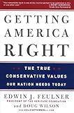 Getting America Right: The True Conservative Values Our Nation Needs Today (English Edition) livre