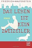 Das Leben ist kein Zweizeiler livre