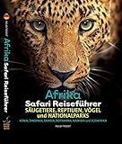 Afrika Safari Reiseführer, Wenn sie wissen möchten welches Tier Sie vor der Linse haben! livre