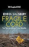 Fragile Cord: A gripping psychological thriller (DS Coupland Book 1) (English Edition) livre