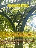 Luz de Sefarad (Spanish Edition) livre