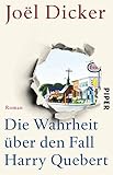 Die Wahrheit über den Fall Harry Quebert livre