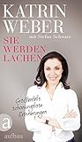 Sie werden lachen: Größtenteils schonungslose Erinnerungen livre