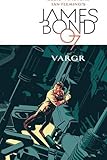 James Bond Volume 1: VARGR livre