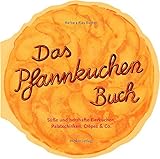 Das Pfannkuchenbuch: Süsse und herzhafte Eierkuchen, Palatschicken, Crêpes & Co. (Geschenkbücher livre