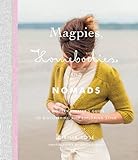 Magpies, Homebodies, and Nomads: A Modern Knitter's Guide to Discovering and Exploring Style livre