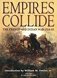 Empires Collide: The French and Indian War 1754-63 livre