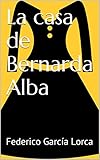 La casa de Bernarda Alba (Spanish Edition) livre
