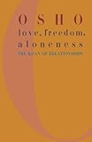 Love, Freedom, and Aloneness: The Koan of Relationships livre