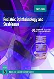 Basic and Clinical Science Course (BCSC): Pediatric Ophthalmology and Strabismus Section 6 livre