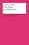 Das 'lange' 19. Jahrhundert (1789-1917): Profil einer Epoche (Reclams Universal-Bibliothek) livre