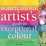 The Watercolour Artist's Guide to Exceptional Colour livre