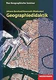 Das Geographische Seminar / Ausgabe 2009: Geographiedidaktik: Theorie-Themen-Forschung: 1. Auflage 2 livre