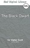 The Black Dwarf (Annotated): With Biographical Introduction (English Edition) livre